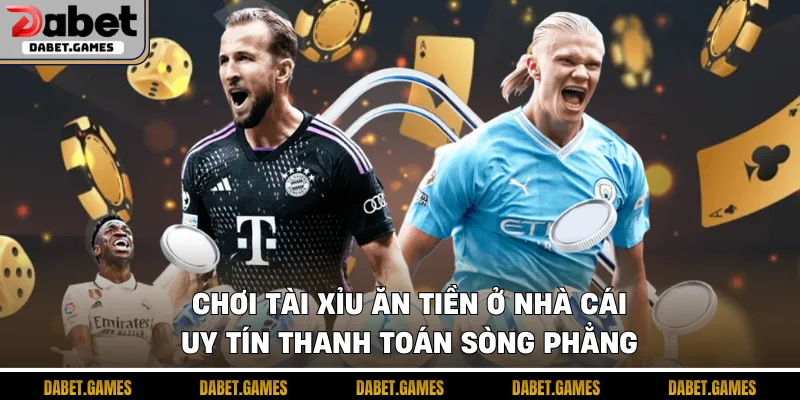 Tài xỉu ăn tiền thật